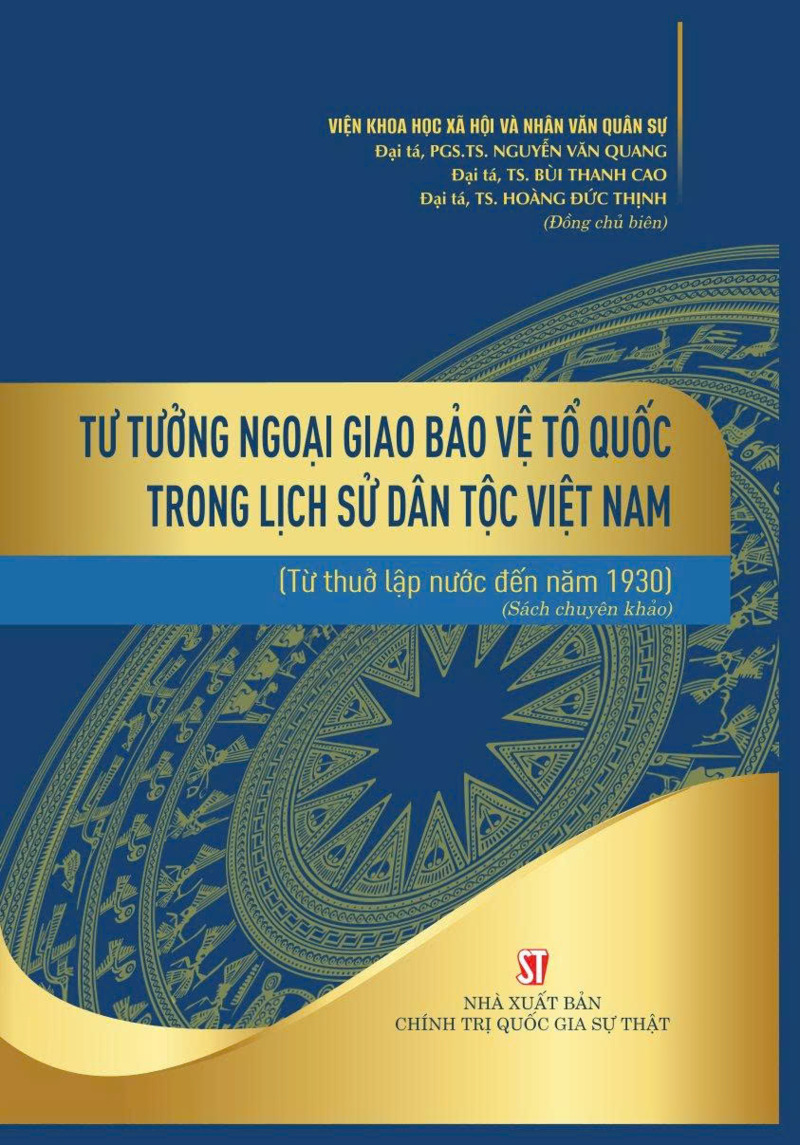 Tư tưởng ngoại giao bảo vệ Tổ quốc trong lịch sử dân tộc Việt Nam (Từ thuở lập nước đến năm 1930) (Sách chuyên khảo)