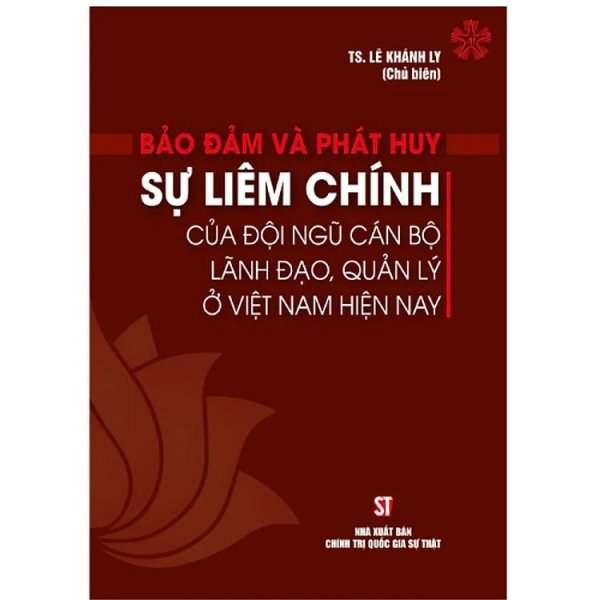 Bảo đảm và phát huy sự liêm chính của đội ngũ cán bộ lãnh đạo, quản lý ở Việt Nam hiện nay