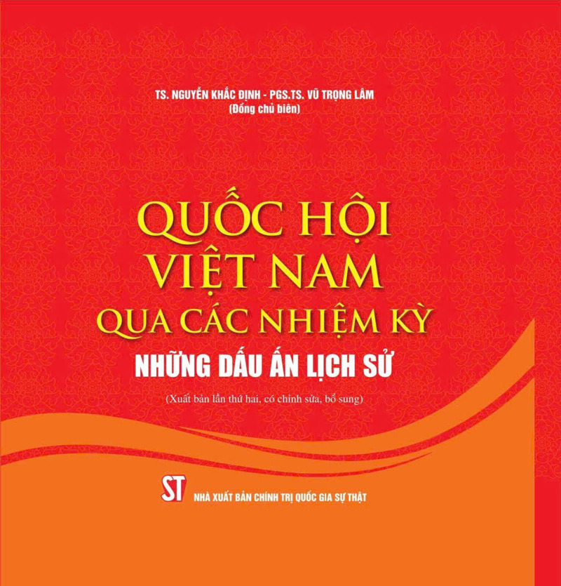 Quốc hội Việt Nam qua các nhiệm kỳ - Những dấu ấn lịch sử (Xuất bản lần thứ hai, có chỉnh sửa, bổ sung)