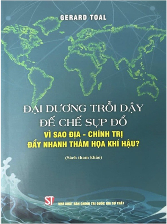 Đại dương trỗi dậy, đế chế sụp đổ: Vì sao địa - chính trị đẩy...