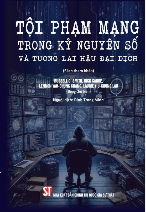 Tội phạm mạng trong kỷ nguyên số và tương lai hậu đại dịch (Sách tham...