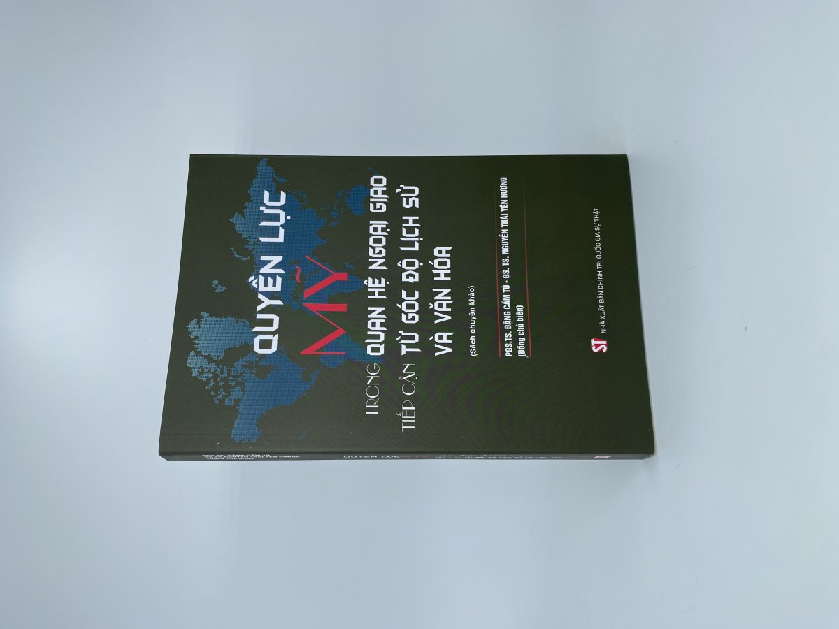 Quyền lực Mỹ trong quan hệ ngoại giao: Tiếp cận từ góc độ lịch sử và văn hoá (Sách chuyên khảo)
