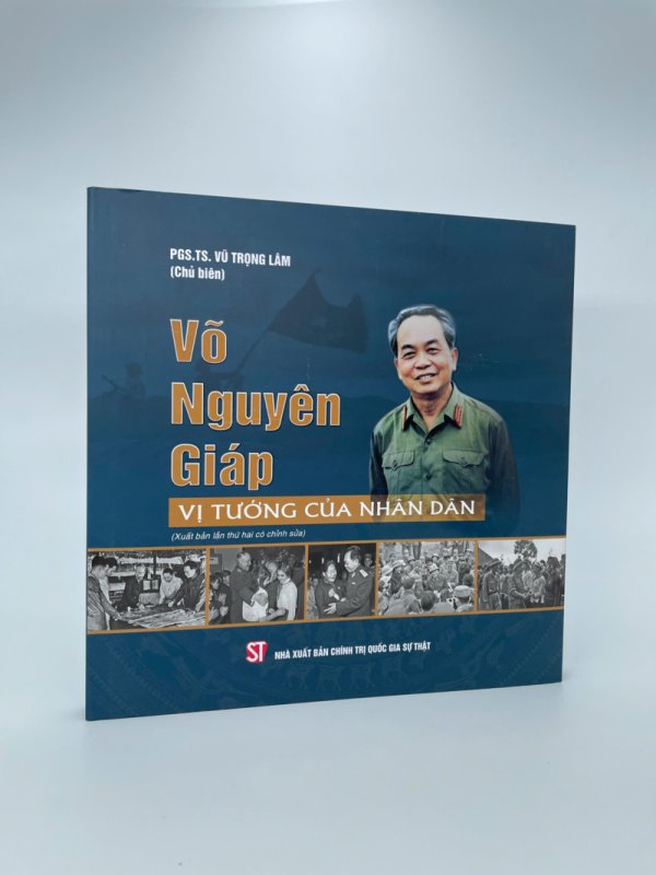 Võ Nguyên giáp - Vị tướng của nhân dân (Xuất bản lần thứ hai có chỉnh sửa)