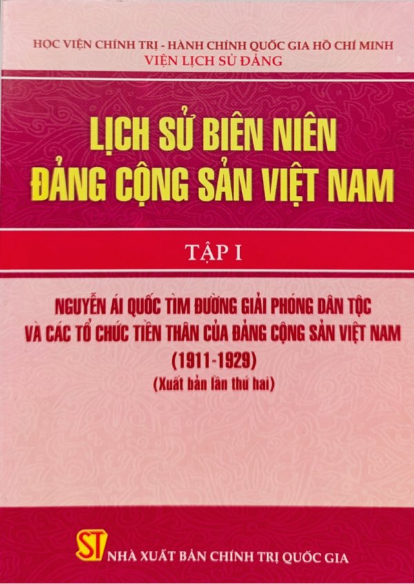 Lịch sử biên niên Đảng Cộng sản Việt Nam - tập I - Nguyễn Ái Quốc tìm đường giải phóng dân tộc và các tổ chức tiền thân của Đảng Cộng sản Việt Nam (1911-1929)