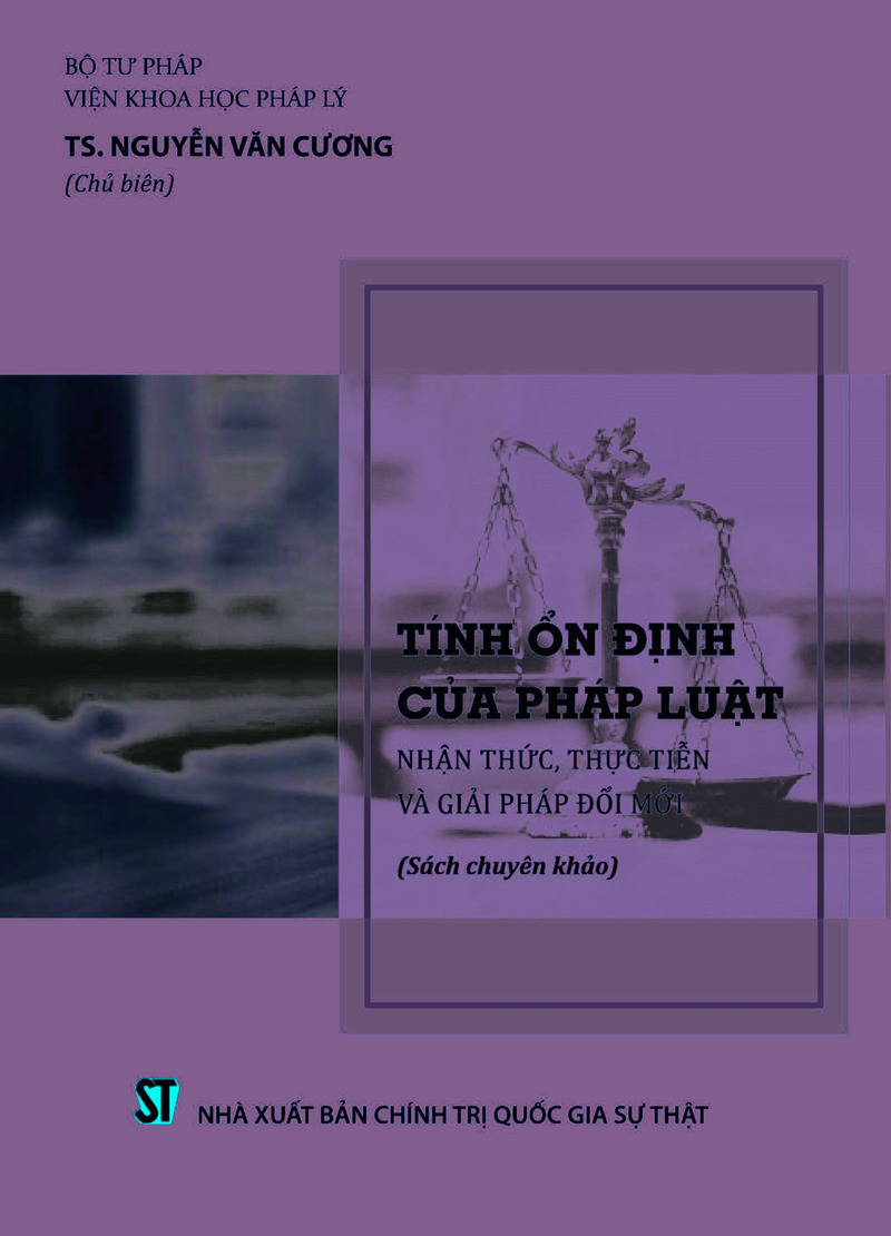 Tính ổn định của pháp luật - Nhận thức, thực tiễn và giải pháp đổi...