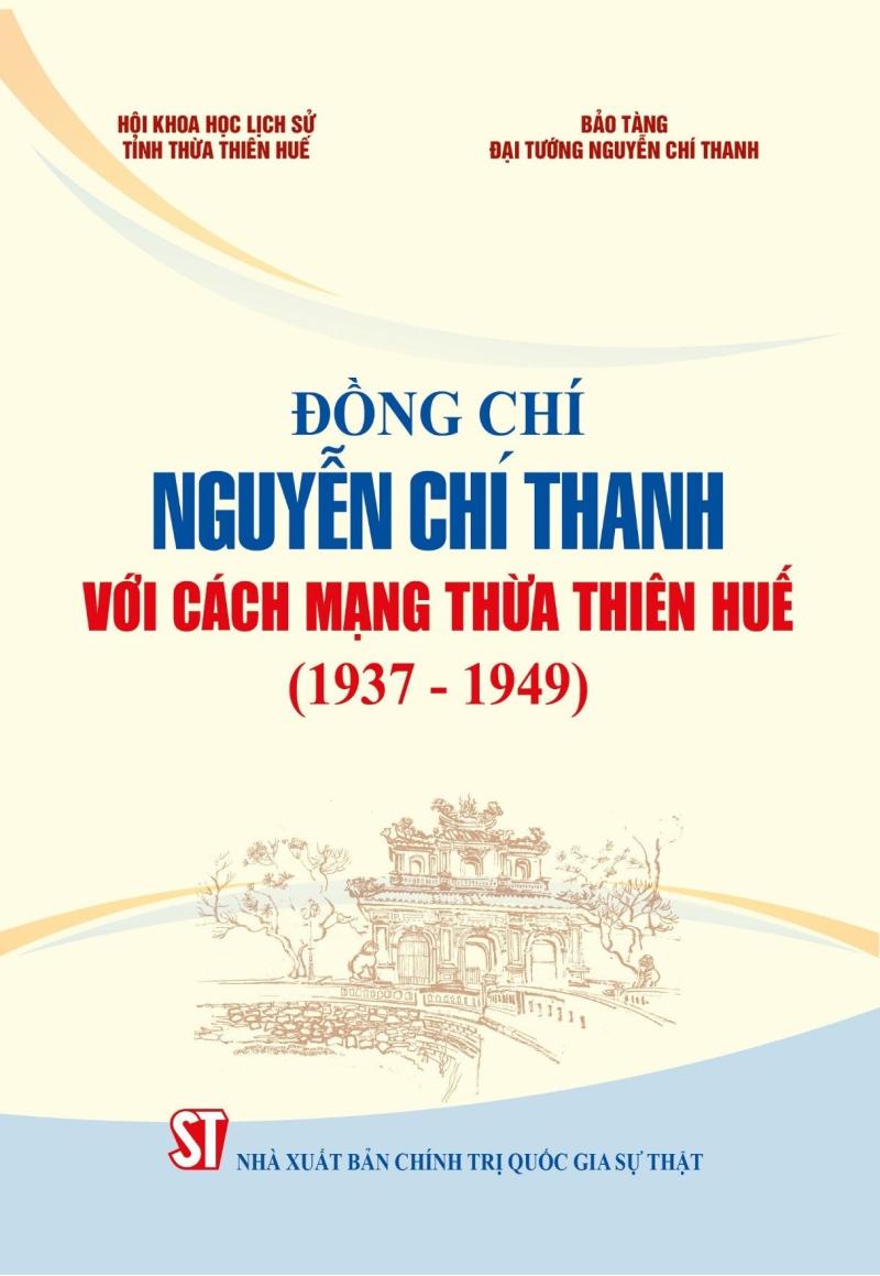 Đồng chí Nguyễn Chí Thanh với cách mạng Thừa Thiên Huế (1937 – 1949)