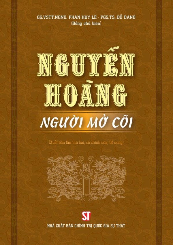 Nguyễn Hoàng - Người mở cõi (Xuất bản lần thứ ba)