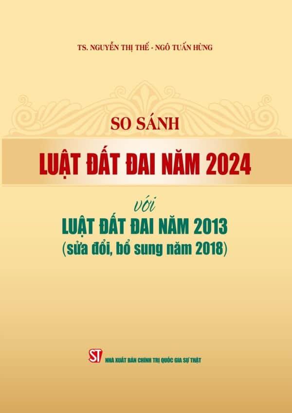So sánh Luật Đất đai năm 2024 với Luật Đất đai năm 2013 (sửa đổi,...