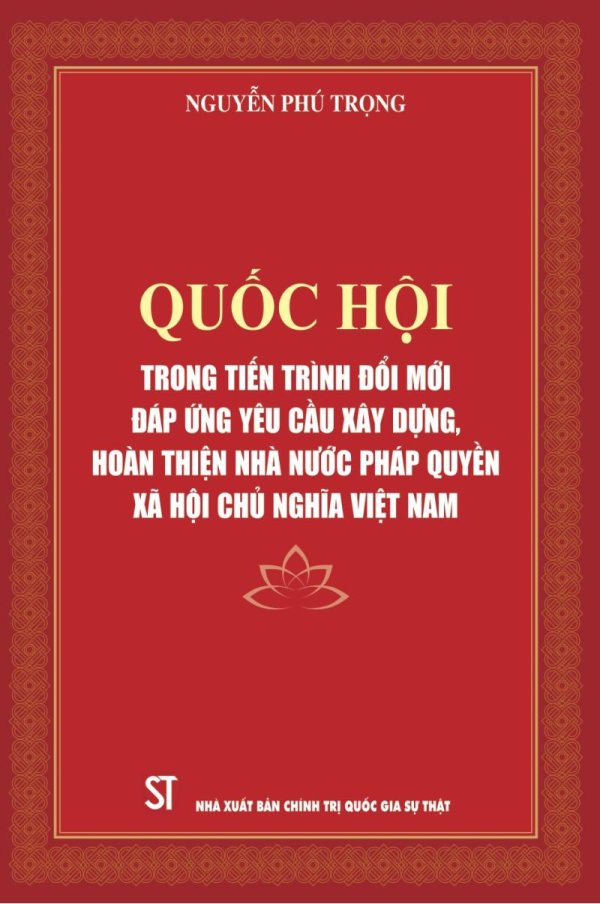 Quốc hội trong tiến trình đổi mới đáp ứng yêu cầu xây dựng, hoàn thiện Nhà nước pháp quyền xã hội chủ nghĩa Việt Nam