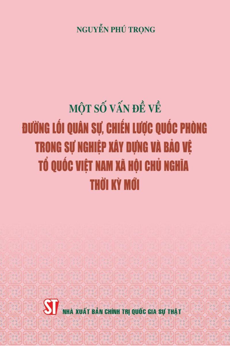 Một số vấn đề về đường lối quân sự, chiến lược quốc phòng trong sự...