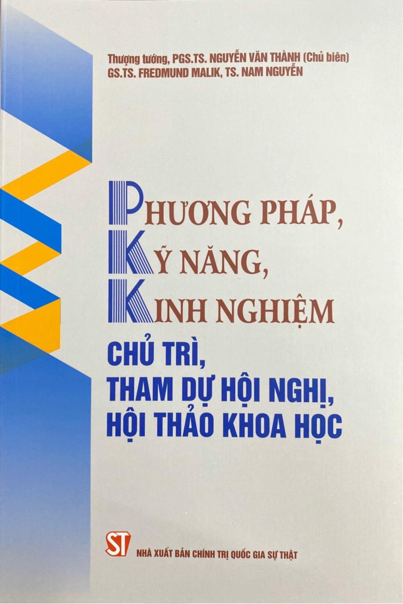 Phương pháp, kỹ năng, kinh nghiệm chủ trì, tham dự hội nghị, hội thảo khoa...