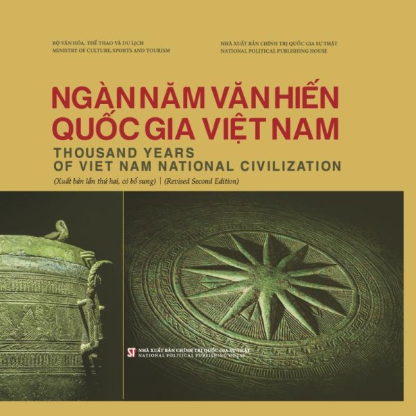 Ngàn năm văn hiến quốc gia Việt Nam. Thousand years of Viet Nam National Civilization (Xuất bản lần thứ hai, có bổ sung) (Revised Second Edition)