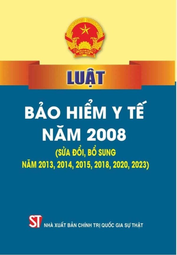 Luật Bảo hiểm y tế năm 2008 (sửa đổi, bổ sung năm 2013, 2014, 2015, 2018, 2020, 2023, 2024)