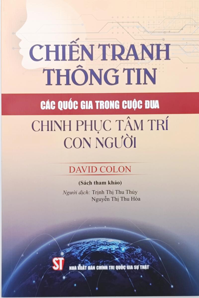 Chiến tranh thông tin: Các quốc gia trong cuộc đua chinh phục tâm trí con...