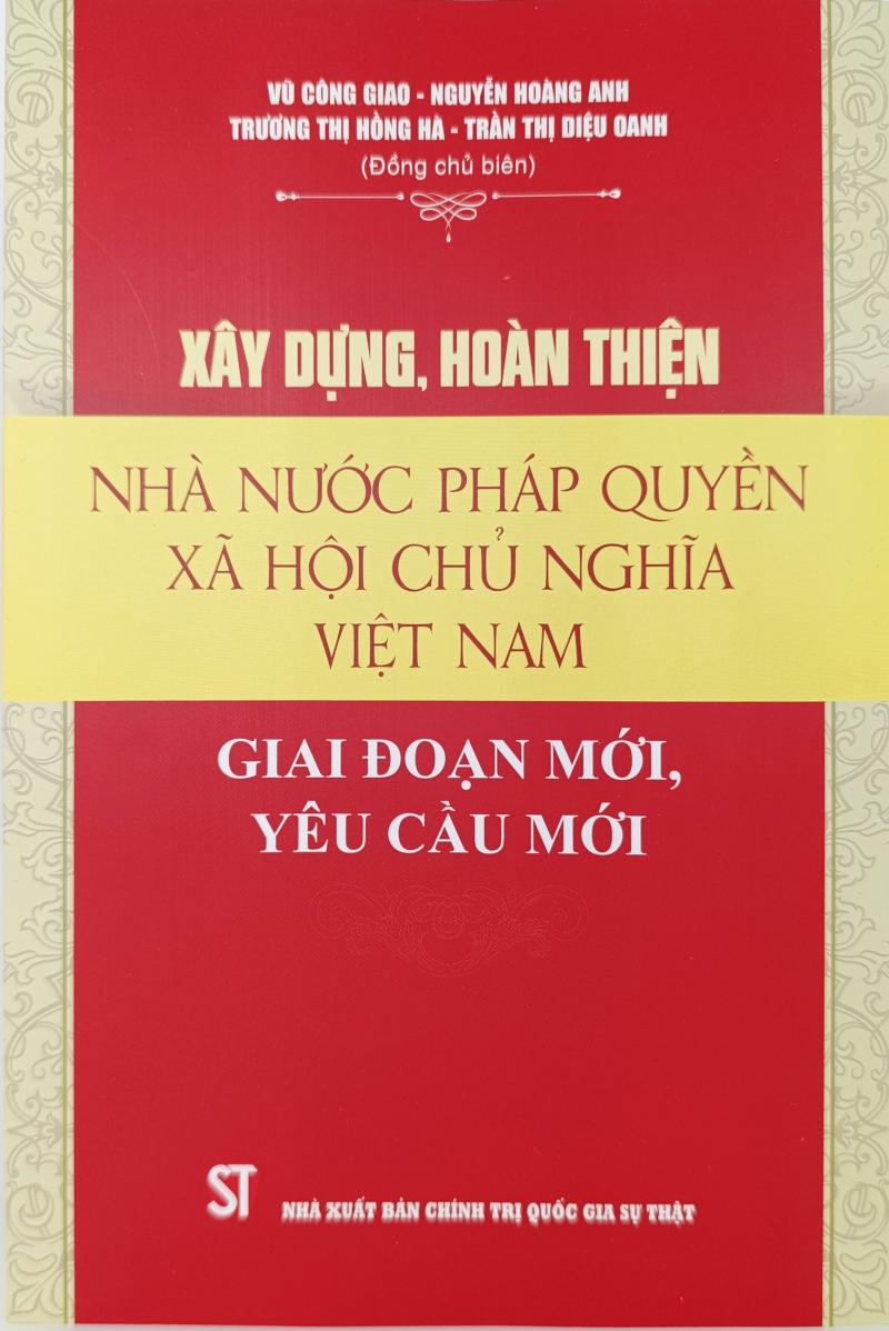 Xây dựng, hoàn thiện Nhà nước pháp quyền xã hội chủ nghĩa Việt Nam: Giai...
