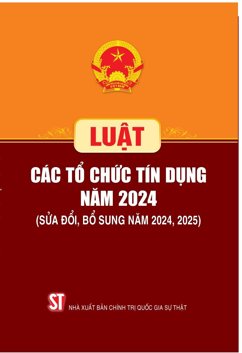 Luật Các tổ chức tín dụng năm 2024 (Sửa đổi, bổ sung năm 2024, 2025)