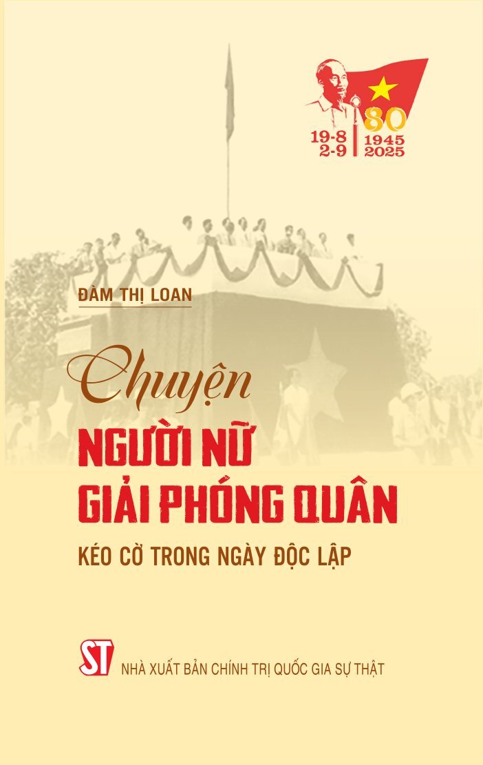 Chuyện người nữ Giải phóng quân kéo cờ trong Ngày Độc lập