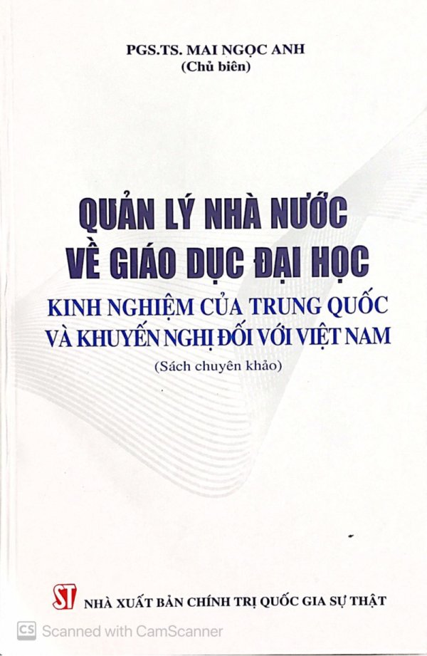 Quản lý nhà nước về giáo dục đại học: Kinh nghiệm của Trung Quốc và khuyến nghị đối với Việt Nam (Sách chuyên khảo)