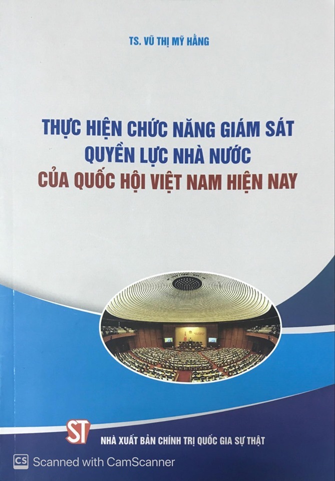 Thực hiện chức năng giám sát quyền lực nhà nước của Quốc hội Việt Nam...