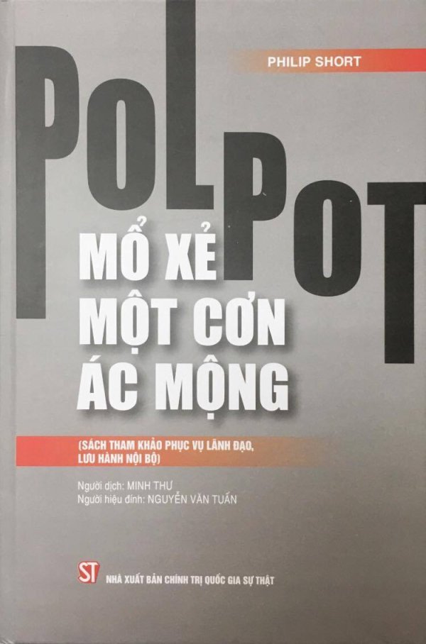 Pol Pot - Mổ xẻ một cơn ác mộng (Sách tham khảo phục vụ lãnh đạo, lưu hành nội bộ)