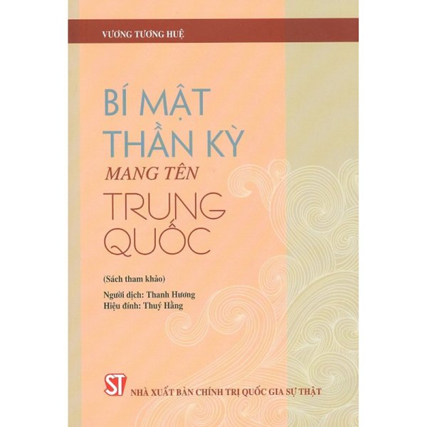 Bí mật thần kỳ mang tên Trung Quốc (Sách tham khảo)