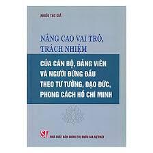Nâng cao vai trò, trách nhiệm của cán bộ, đảng viên và người đứng đầu...