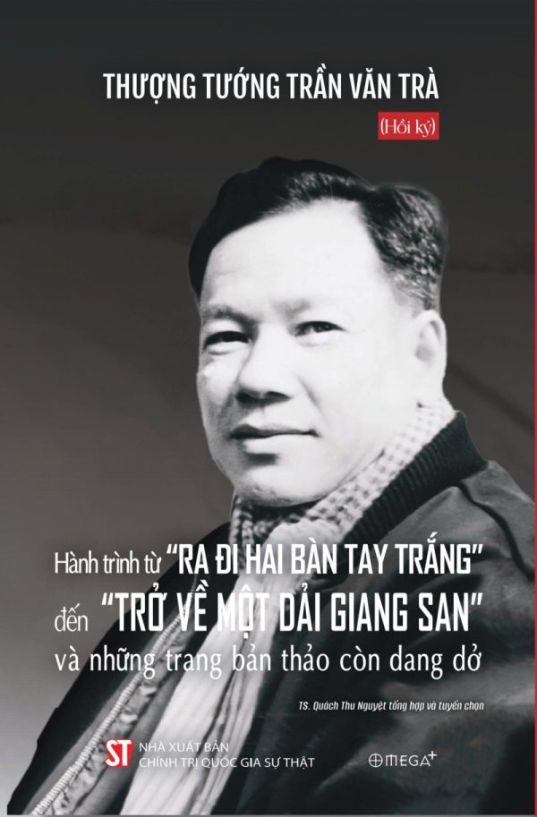 Hành trình từ “Ra đi hai bàn tay trắng” đến “Trở về một dải giang san” và những trang bản thảo còn dang dở (Hồi ký)