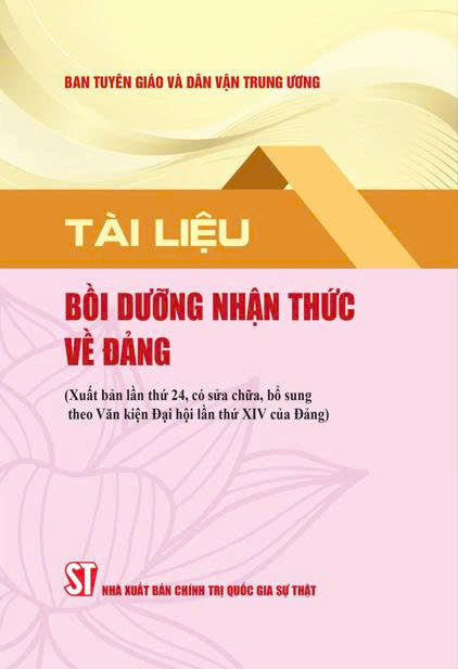 Tài liệu bồi dưỡng nhận thức về Đảng (Xuất bản lần thứ 24 có sửa chữa, bổ sung theo Văn kiện Đại hội lần thứ XIV của Đảng)