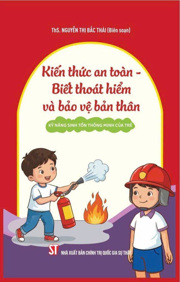 Kiến thức an toàn - Biết thoát hiểm và bảo vệ bản thân