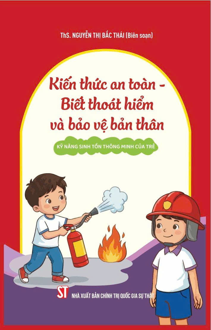 Kiến thức an toàn - Biết thoát hiểm và bảo vệ bản thân