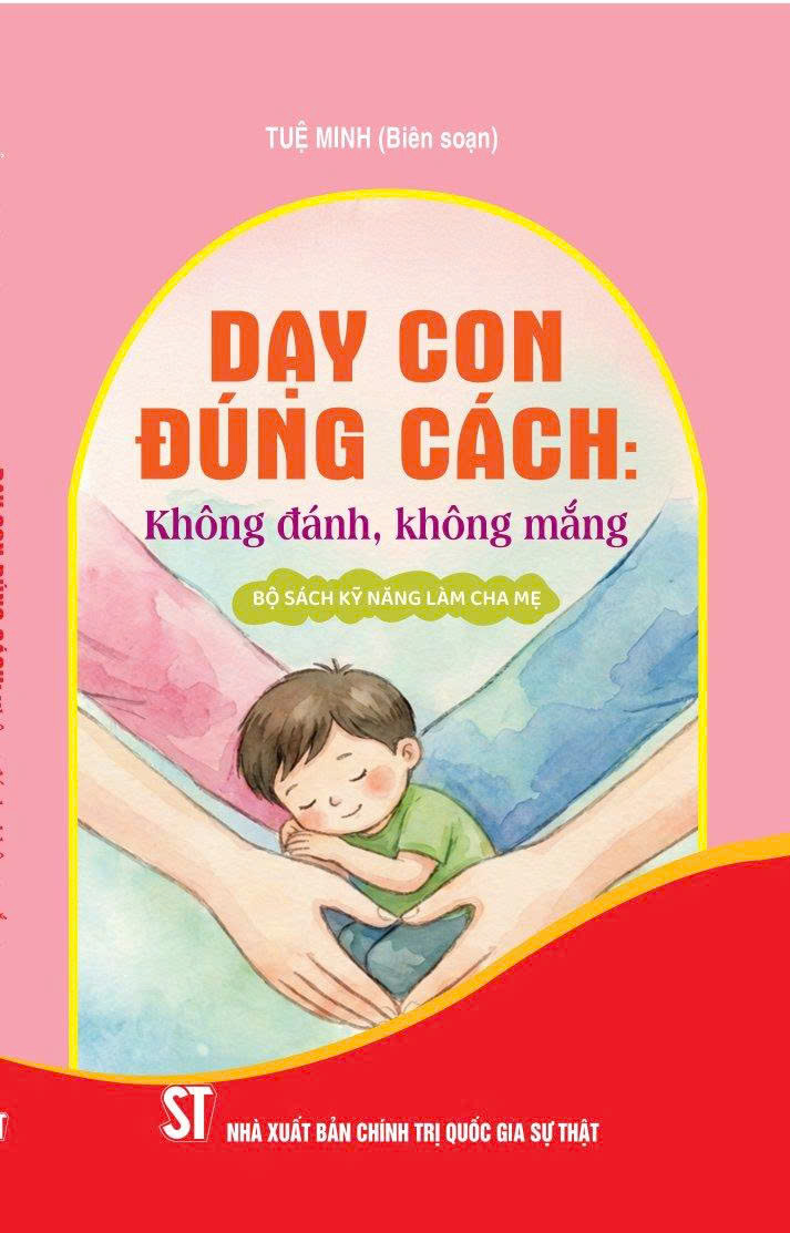 Dạy con đúng cách: Không đánh, không mắng