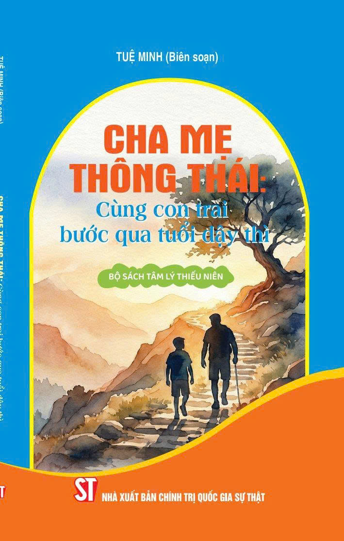Cha mẹ thông thái - Cùng con trai bước qua tuổi dậy thì