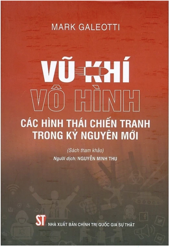 Vũ khí vô hình - Các hình thái chiến tranh trong kỷ nguyên mới (Sách...