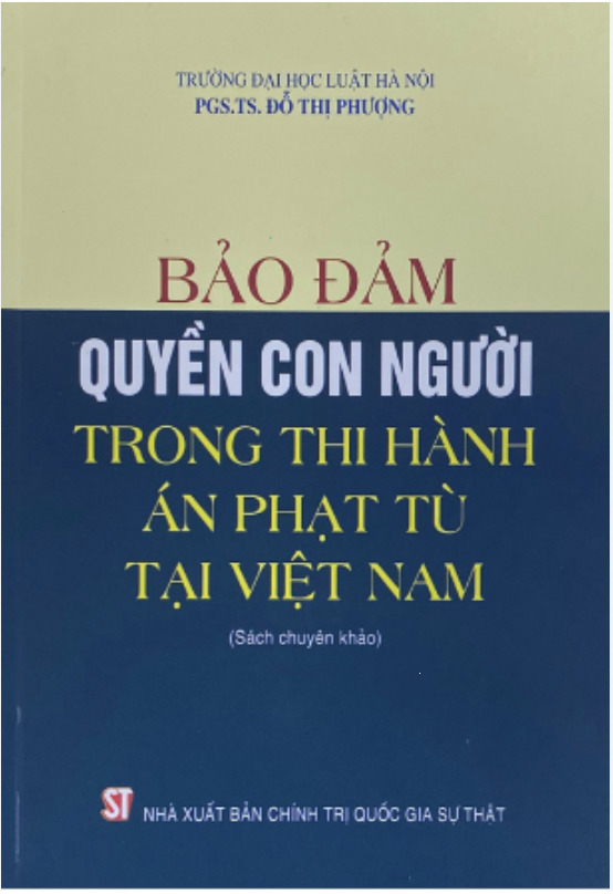 Bảo đảm quyền con người trong thi hành án phạt tù tại Việt Nam (Sách...