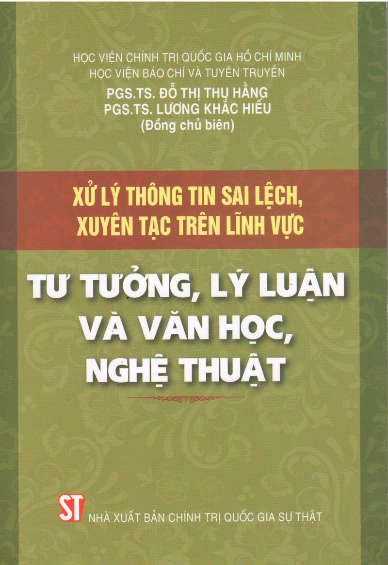 Xử lý thông tin sai lệch, xuyên tạc trên lĩnh vực tư tưởng, lý luận...