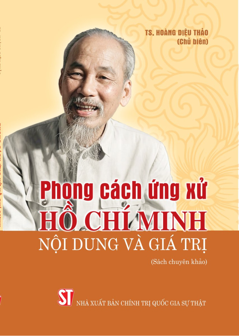 Phong cách ứng xử Hồ Chí Minh - Nội dung và giá trị  (Sách chuyên khảo)