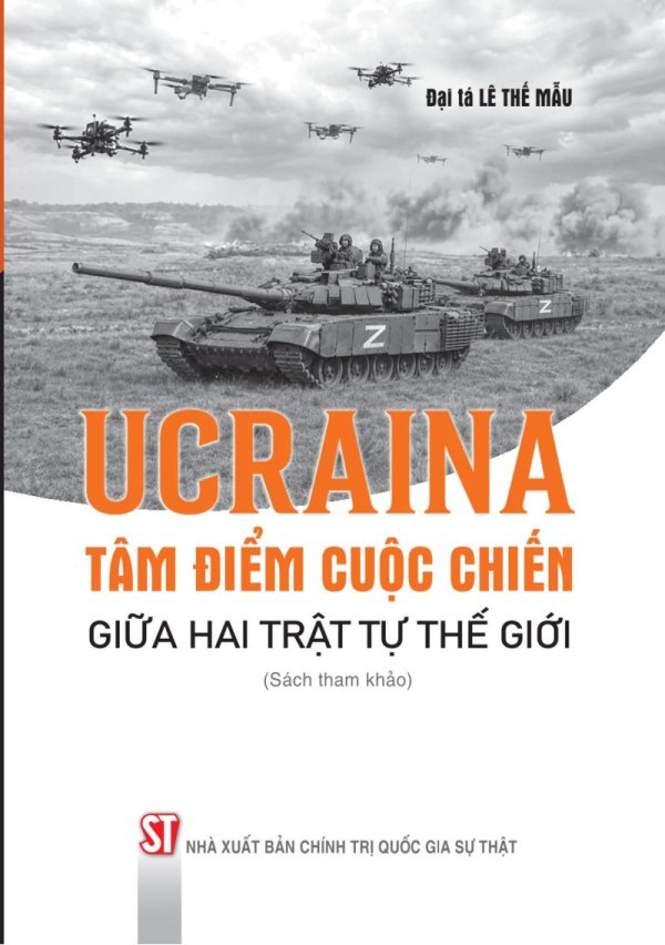 Ucraina: Tâm điểm cuộc chiến giữa hai trật tự thế giới (Sách tham khảo)