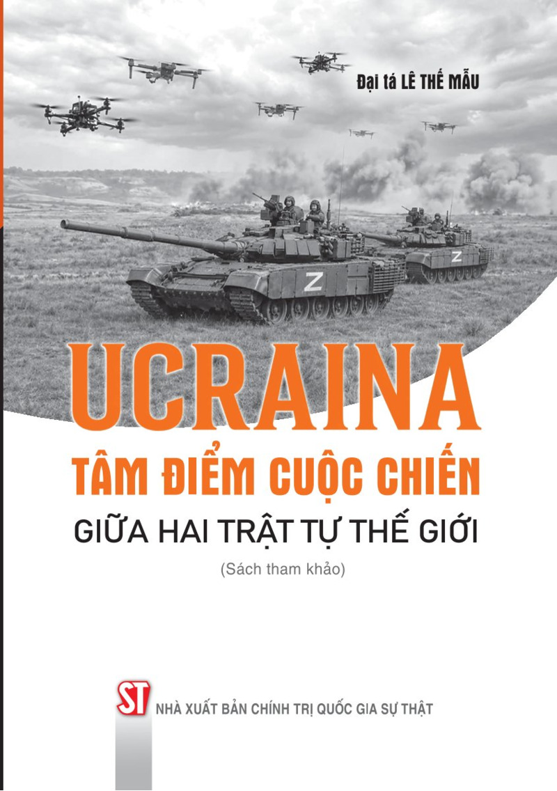 Ucraina: Tâm điểm cuộc chiến giữa hai trật tự thế giới (Sách tham khảo)