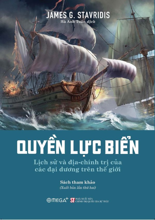 Quyền lực biển: Lịch sử và địa - chính trị của các đại dương trên thế giới (Sách tham khảo) (Xuất bản lần thứ hai)