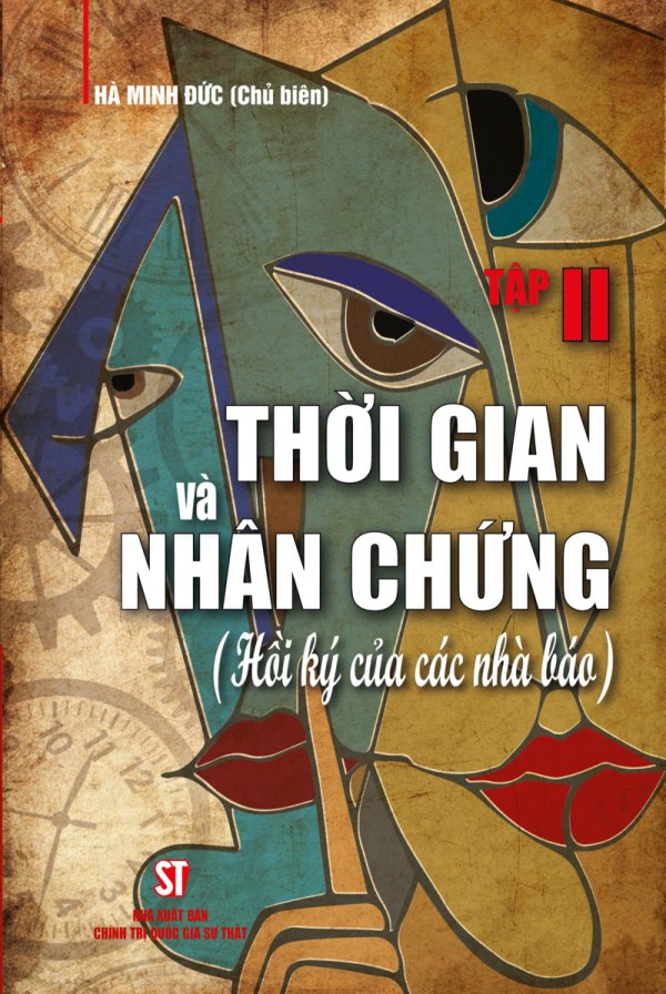 Thời gian và nhân chứng (Hồi ký của các nhà báo). Tập II