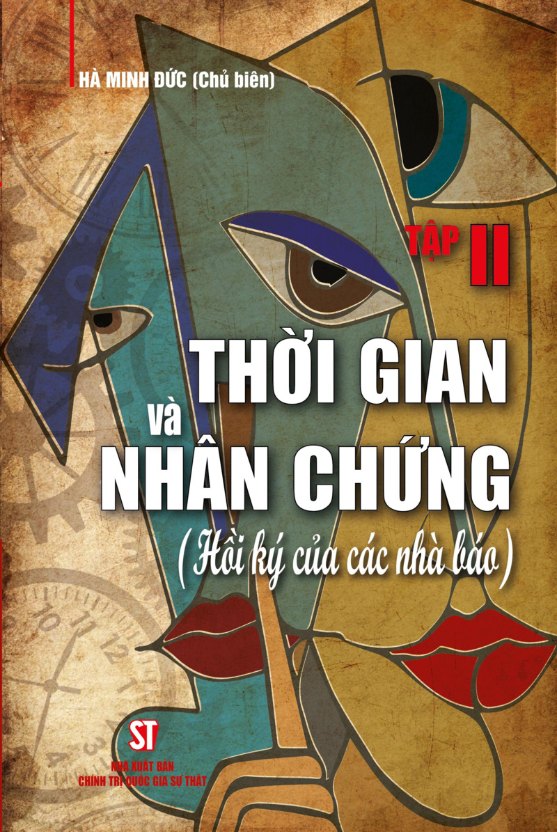 Thời gian và nhân chứng (Hồi ký của các nhà báo). Tập II