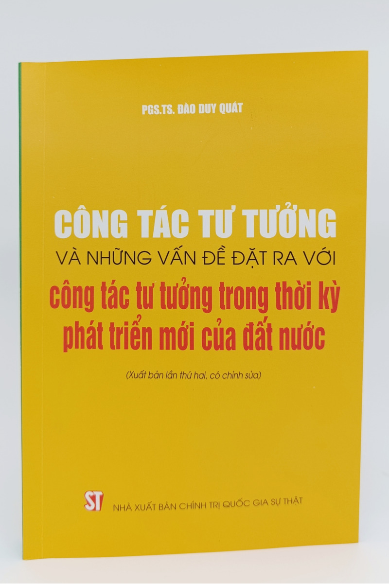 Công tác tư tưởng và những vấn đề đặt ra với công tác tư tưởng trong thời kỳ phát triển mới của đất nước (Xuất bản lần thứ hai, có chỉnh sửa)