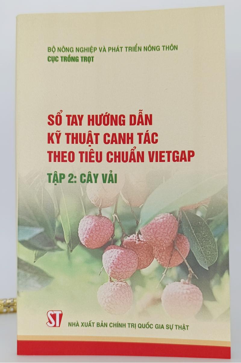 Sổ tay hướng dẫn kỹ thuật canh tác theo tiêu chuẩn VietGap. Tập 2: Cây vải